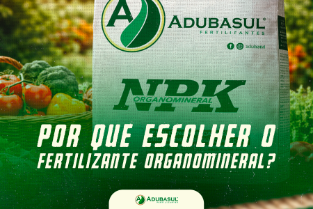 Por que escolher o fertilizante organomineral? Entenda os benefícios para sua lavoura.
